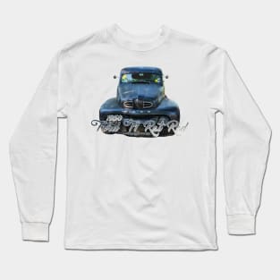 1950 Ford F1 Rat Rod Pickup Truck Long Sleeve T-Shirt